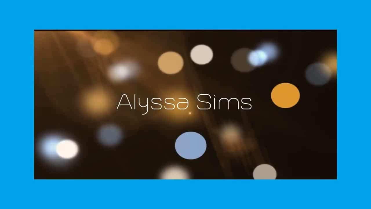 Text "Alyssa Sims" over a blurred background with blue, orange, and white bokeh lights.