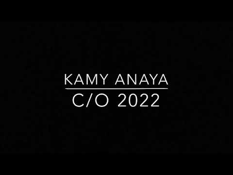 Text on a black background reads: "Kamy Anaya C/O 2022.