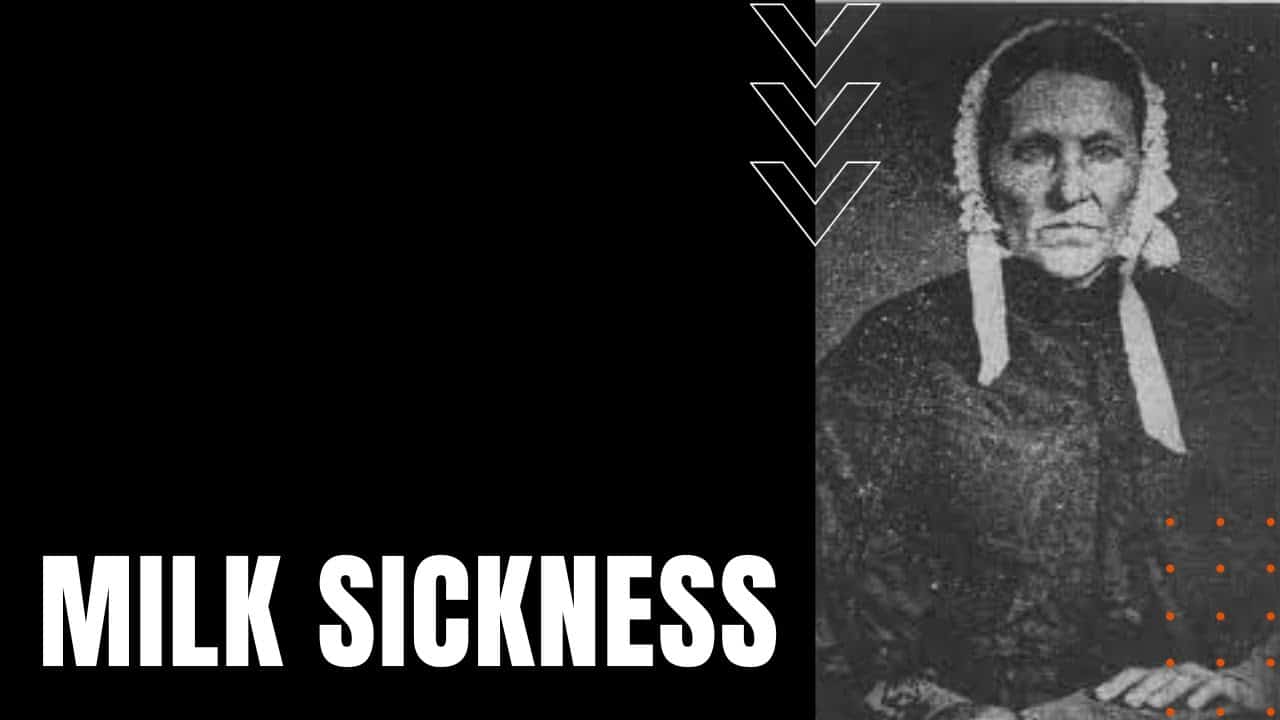 Antique photograph of a woman in a bonnet on the right, labeled "Milk Sickness" on the left, with arrows pointing toward the woman.